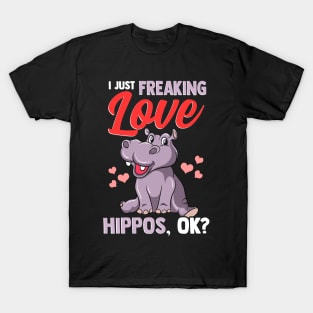 Cute I Just Freaking Love Hippos, Okay? Baby Hippo T-Shirt